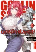 Goblin Slayer! Light Novel 12 Cover des Buches Goblin Slayer! Light Novel 12 (ISBN: 9783753904535)
