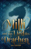 Milli und das Lied des Drachen Cover des Buches Milli und das Lied des Drachen (ISBN: 9783754352144)