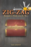 ZIG-ZAG Roman 1: Finde den Schatz - Teil 1 Schwert und Schild Cover des Buches ZIG-ZAG Roman 1: Finde den Schatz - Teil 1 Schwert und Schild (ISBN: 9783754669822)