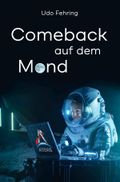 Comeback auf dem Mond Cover des Buches Comeback auf dem Mond (ISBN: 9783757545000)