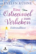 Eine Ostseeinsel zum Verlieben: Eiskristallküsse Cover des Buches Eine Ostseeinsel zum Verlieben: Eiskristallküsse (ISBN: 9783759250209)
