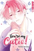 You're My Cutie! 06 Cover des Buches You're My Cutie! 06 (ISBN: 9783759301093)
