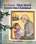 Heut abend kommt das Christkind Cover des Buches Heut abend kommt das Christkind (ISBN: 9783760761114)
