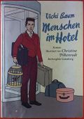 Menschen im Hotel. Roman. Mit 22 farbigen Illustrationen von Christine Pilkenrodt. Buchgestaltung: Thomas Pradel. Cover des Buches Menschen im Hotel. Roman. Mit 22 farbigen Illustrationen von Christine Pilkenrodt. Buchgestaltung: Thomas Pradel. (ISBN: 9783763263370)