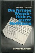 Die Armee Wenck - Hitlers letzte Hoffnung. Aufstellung, Einsatz und Ende der 12. deutschen Armee 1945 Cover des Buches Die Armee Wenck - Hitlers letzte Hoffnung. Aufstellung, Einsatz und Ende der 12. deutschen Armee 1945 (ISBN: 9783763754380)