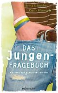 Das Jungen-Fragebuch: Wachsen und erwachsen werden Cover des Buches Das Jungen-Fragebuch: Wachsen und erwachsen werden (ISBN: 9783764190866)