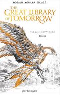 The Great Library Of Tomorrow Cover des Buches The Great Library Of Tomorrow (ISBN: 9783764532895)
