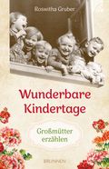 Wunderbare Kindertage Cover des Buches Wunderbare Kindertage (ISBN: 9783765543524)