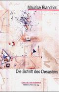 Die Schrift des Desasters Cover des Buches Die Schrift des Desasters (ISBN: 9783770536917)