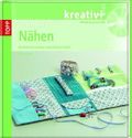 Grundkurs Nähen, m. DVD: Modische Accessoires und praktische Helfer Cover des Buches Grundkurs Nähen, m. DVD: Modische Accessoires und praktische Helfer (ISBN: 9783772450860)