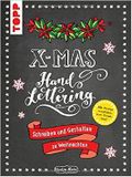 Handlettering X-Mas. Schreiben und Gestalten zu Weihnachten Cover des Buches Handlettering X-Mas. Schreiben und Gestalten zu Weihnachten (ISBN: 9783772483196)