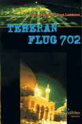 Teheran - Flug 702 Cover des Buches Teheran - Flug 702 (ISBN: 9783775127257)