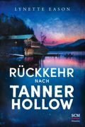 Rückkehr nach Tanner Hollow Cover des Buches Rückkehr nach Tanner Hollow (ISBN: 9783775161534)