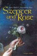Szepter und Rose Cover des Buches Szepter und Rose (ISBN: 9783784429144)