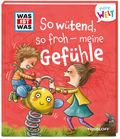 WAS IST WAS Meine Welt Band 1 So wütend, so froh - meine Gefühle Cover des Buches WAS IST WAS Meine Welt Band 1 So wütend, so froh - meine Gefühle (ISBN: 9783788643782)