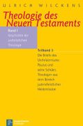 Theologie des Neuen Testaments: Geschichte der urchristlichen Theologie. Die Briefe des Urchristentums: Paulus und seine Schüler, Theologen aus dem ... dem Bereich judenchristlicher Heidenmission Cover des Buches Theologie des Neuen Testaments: Geschichte der urchristlichen Theologie. Die Briefe des Urchristentums: Paulus und seine Schüler, Theologen aus dem ... dem Bereich judenchristlicher Heidenmission (ISBN: 9783788719074)