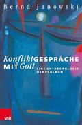 Konfliktgespräche mit Gott: Eine Anthropologie der Psalmen Cover des Buches Konfliktgespräche mit Gott: Eine Anthropologie der Psalmen (ISBN: 9783788735180)
