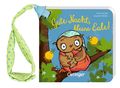 Gute Nacht, kleine Eule! Cover des Buches Gute Nacht, kleine Eule! (ISBN: 9783789112980)