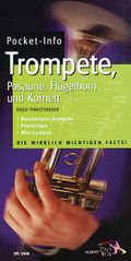 Pocket-Info: Trompete, Posaune, Flügelhorn und Kornett - Basiswissen kompakt, Praxistipps, Mini-Lexikon Cover des Buches Pocket-Info: Trompete, Posaune, Flügelhorn und Kornett - Basiswissen kompakt, Praxistipps, Mini-Lexikon (ISBN: 9783795755331)