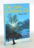 Die Alpen in Schnee und Eis Cover des Buches Die Alpen in Schnee und Eis (ISBN: 9783799158305)