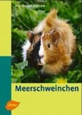 Meerschweinchen. Heimtiere halten Cover des Buches Meerschweinchen. Heimtiere halten (ISBN: 9783800173693)