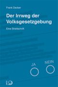 Der Irrweg der Volksgesetzgebung Cover des Buches Der Irrweg der Volksgesetzgebung (ISBN: 9783801204693)