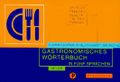 Gastronomisches Woeterbuch Cover des Buches Gastronomisches Woeterbuch (ISBN: 9783805704427)
