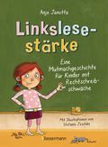 Linkslesestärke - Eine Mutmachgeschichte für Kinder mit Rechtschreibschwäche und Legasthenie und für Kinder mit Mobbing-Erfahrung in der Schule Cover des Buches Linkslesestärke - Eine Mutmachgeschichte für Kinder mit Rechtschreibschwäche und Legasthenie und für Kinder mit Mobbing-Erfahrung in der Schule (ISBN: 9783809441236)