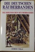 Die deutschen Räuberbanden. Wer an den Galgen gehört, der kann nicht ersaufen. In Originaldokumenten. 3 Bände Cover des Buches Die deutschen Räuberbanden. Wer an den Galgen gehört, der kann nicht ersaufen. In Originaldokumenten. 3 Bände (ISBN: 9783821850320)