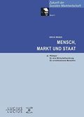 Mensch, Markt und Staat: Plädoyer für eine Wirtschaftsordnung für unvollkommene Menschen (Zukunft der Sozialen Marktwirtschaft, 4, Band 4) Cover des Buches Mensch, Markt und Staat: Plädoyer für eine Wirtschaftsordnung für unvollkommene Menschen (Zukunft der Sozialen Marktwirtschaft, 4, Band 4) (ISBN: 9783828202566)