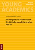 Philosophische Dimensionen der jüdischen und islamischen Mystik Cover des Buches Philosophische Dimensionen der jüdischen und islamischen Mystik (ISBN: 9783828848887)