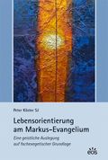 Lebensorientierung am Markus-Evangelium Cover des Buches Lebensorientierung am Markus-Evangelium (ISBN: 9783830681724)