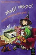 Molli Mogel - kleine Zauberin ganz gross Cover des Buches Molli Mogel - kleine Zauberin ganz gross (ISBN: 9783831502325)