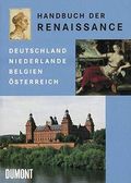 Handbuch der Renaissance: Deutschland, Niederlande, Belgien, Österreich Cover des Buches Handbuch der Renaissance: Deutschland, Niederlande, Belgien, Österreich (ISBN: 9783832159627)