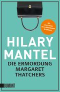 Die Ermordung Margaret Thatchers Cover des Buches Die Ermordung Margaret Thatchers (ISBN: null)