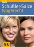 Schüßler-Salze typgerecht Cover des Buches Schüßler-Salze typgerecht (ISBN: 9783833804984)