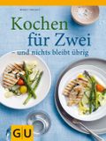 Kochen für zwei - und nichts bleibt übrig Cover des Buches Kochen für zwei - und nichts bleibt übrig (ISBN: 9783833823886)