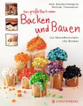 Das große Buch vom Backen und Bauen Cover des Buches Das große Buch vom Backen und Bauen (ISBN: 9783836961981)