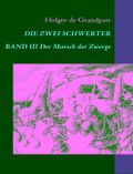 Die Zwei Schwerter, Band 3 Cover des Buches Die Zwei Schwerter, Band 3 (ISBN: 9783837029390)