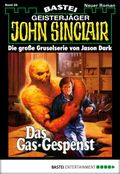 John Sinclair - Folge 0028: Das Gas-Gespenst Cover des Buches John Sinclair - Folge 0028: Das Gas-Gespenst (ISBN: 9783838727820)