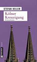 Kölner Kreuzigung Cover des Buches Kölner Kreuzigung (ISBN: 9783839210789)