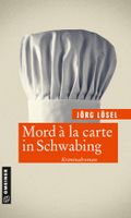 Mord à la carte in Schwabing Cover des Buches Mord à la carte in Schwabing (ISBN: 9783839228418)