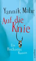 Auf die Knie: Ein Hochzeitsroman Cover des Buches Auf die Knie: Ein Hochzeitsroman (ISBN: 9783841201997)