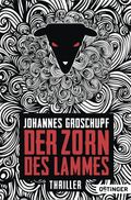 Der Zorn des Lammes Cover des Buches Der Zorn des Lammes (ISBN: 9783841502827)