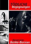 Tödliche Begegnungen Cover des Buches Tödliche Begegnungen (ISBN: 9783845013602)