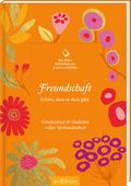 Freundschaft, gelesen Die kleine Bibliothek der positiven Gefühle: Freundschaft