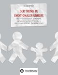 Der Trend zu emotionaler Unreife Cover des Buches Der Trend zu emotionaler Unreife (ISBN: 9783849119164)