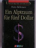 Unglaubliche Geschichten - Ein Alptraum für fünf Dollar Cover des Buches Unglaubliche Geschichten - Ein Alptraum für fünf Dollar (ISBN: 9783850014984)