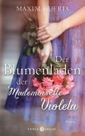Der Blumenladen der Mademoiselle Violeta Cover des Buches Der Blumenladen der Mademoiselle Violeta (ISBN: 9783851793772)