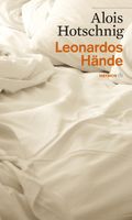 Leonardos Hände Cover des Buches Leonardos Hände (ISBN: 9783852188065)